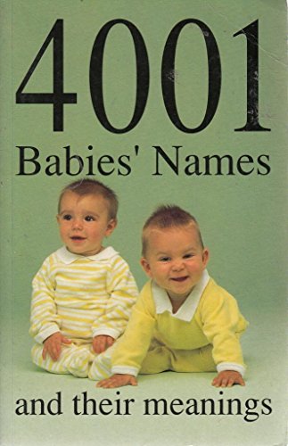 Beispielbild fr 4001 Babies' Names and Their Meanings zum Verkauf von ThriftBooks-Atlanta