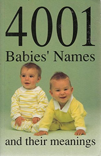 Imagen de archivo de 4001 Babies' Names and Their Meanings a la venta por ThriftBooks-Atlanta