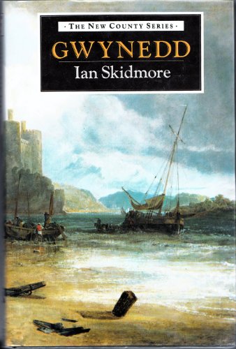 Gwynedd (The New county series) (9780709026389) by Skidmore, Ian