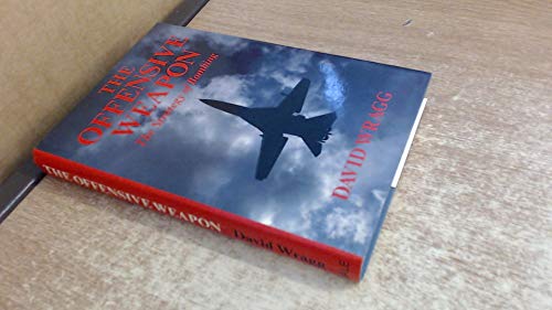 9780709027874: The Offensive Weapon: Strategy of Bombing