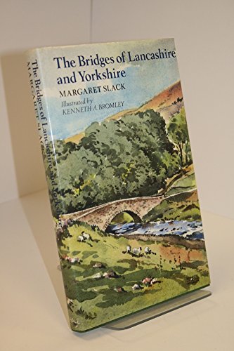 Imagen de archivo de The Bridges of Lancashire and Yorkshire a la venta por WorldofBooks