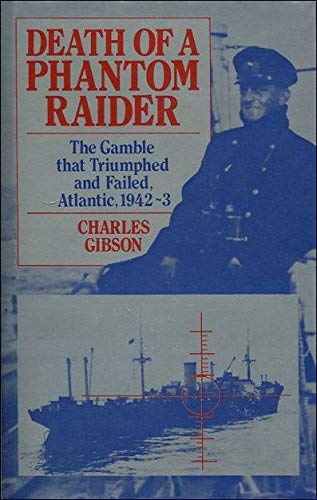 9780709029472: Death of a Phantom Raider: The Gamble That Triumphed and Failed, Atlantic, 1942-43