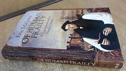 Stock image for Of Human Frailty - a Biographical Novel of Thomas Cranmer for sale by Lincolnshire Old Books