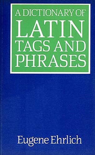 Imagen de archivo de A Dictionary of Latin Tags and Phrases a la venta por AwesomeBooks