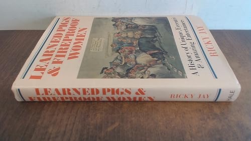 9780709031505: Learned Pigs and Fireproof Women