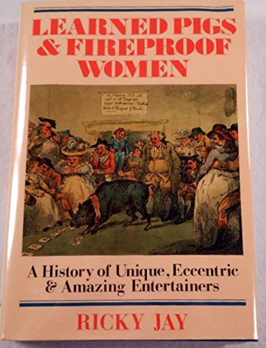 9780709031505: Learned Pigs & Fireproof Women