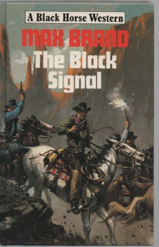BLACK SIGNAL (BLACK HORSE WESTERN S.) (9780709031741) by Max Brand