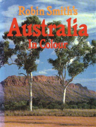 Australia in Colour (9780709031802) by Robin Smith