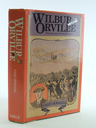 Beispielbild fr Wilbur and Orville : A Biography of the Wright Brothers zum Verkauf von Jay's Basement Books