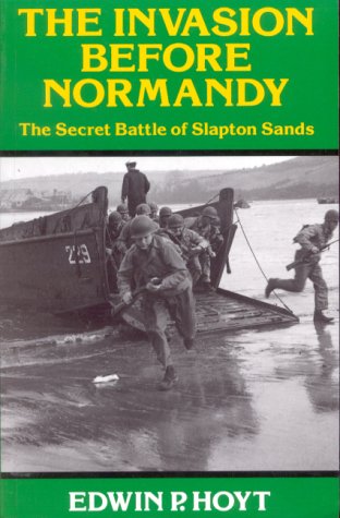 Imagen de archivo de The Invasion Before Normandy : The Secret Battle of Slapton Sands a la venta por Better World Books