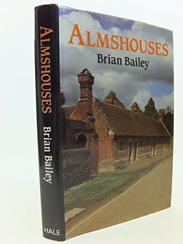 Almshouses (9780709032922) by Bailey, Brian