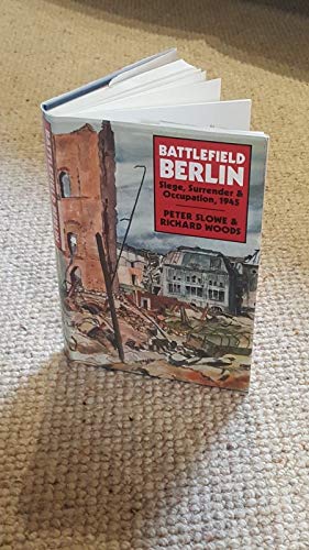 Stock image for Battlefield Berlin: Siege, Surrender & Occupation, 1945 for sale by Kisselburg Military Books