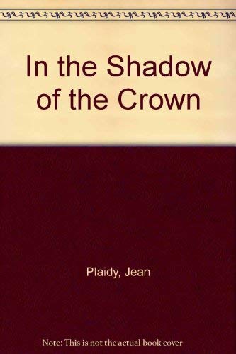 9780709034353: In the Shadow of the Crown