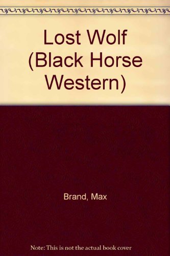 9780709036272: Lost Wolf (Black Horse Western)