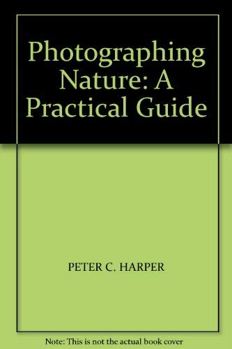 Beispielbild fr Photographing Nature: A Practical Guide zum Verkauf von Reuseabook