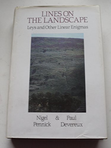 Stock image for Lines on the Landscape: Ley Lines and Other Linear Enigmas for sale by The Mill Bookshop