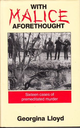 Stock image for With Malice Aforethought: Sixteen Cases of Premeditated Murder for sale by Goldstone Books