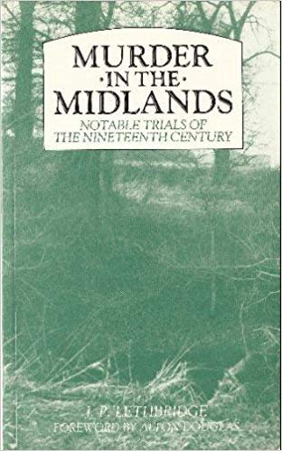 Imagen de archivo de Murder in the Midlands: Notable Trials of the Nineteenth Century a la venta por WorldofBooks