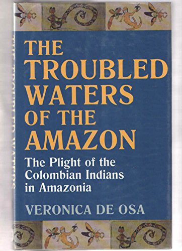 9780709039303: Troubled Waters of the Amazon: Plight of the Colombian Indians in Amazonia