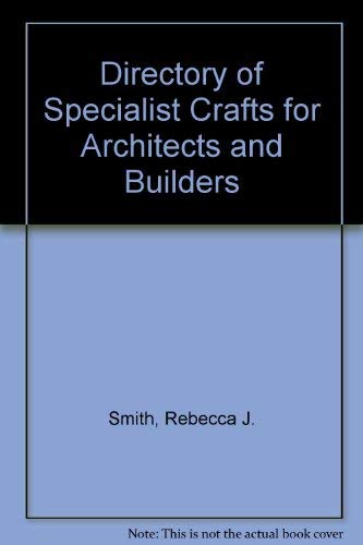 Beispielbild fr Directory of Specialist Crafts for Architects and Builders zum Verkauf von AwesomeBooks