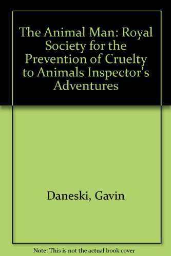 Beispielbild fr The Animal Man: Royal Society for the Prevention of Cruelty to Animals Inspector's Adventures zum Verkauf von WorldofBooks