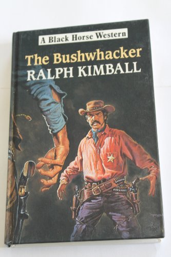 Stock image for The Bushwhacker for sale by Barter Books Ltd