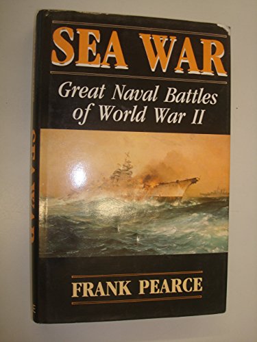 Stock image for Sea War: Great Naval Battles of World War II for sale by WorldofBooks