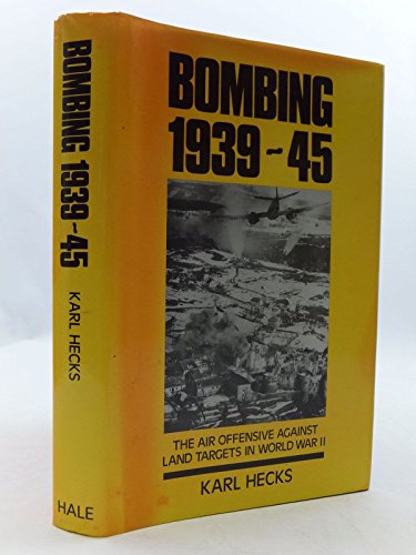 9780709040200: Bombing 1939-1945 the Air Offensive Against Land Targets in WWII