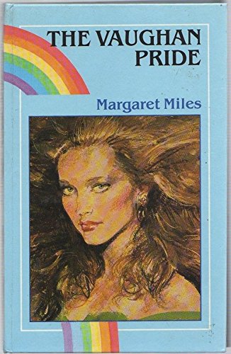 The Vaughan Pride (Rainbow Romances) (9780709040507) by Miles, Margaret