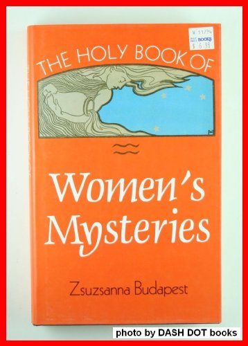 Holy Book of Womens Mysteries (9780709041283) by BUDAPEST ZSUZSANNA