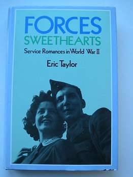 Forces Sweethearts: Service Romances in World War II