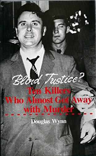 Beispielbild fr BLIND JUSTICE? Ten Killers Who Almost Got Away with Murder zum Verkauf von Clifford Elmer Books