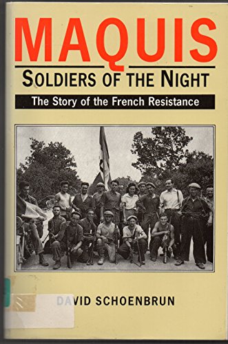 Stock image for Maquis. Soldiers of the night. The Story of the French Resistance for sale by PEND BOOKS