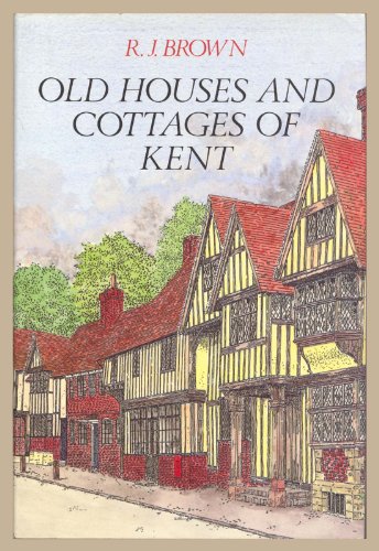 9780709043423: Old Houses and Cottages of Kent