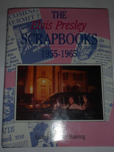 PRESLEY ELVIS > THE ELVIS PRESLEY SCRAPBOOKS 1955-1965