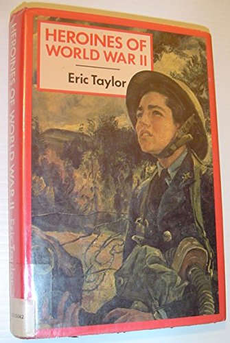 Heroines of World War II (9780709043485) by Taylor, Eric