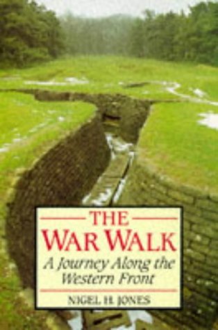 Stock image for The War Walk: A Journey Along the Western Front for sale by WorldofBooks