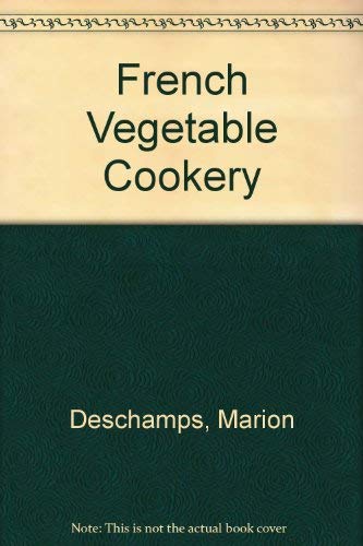 French Vegetable Cookery