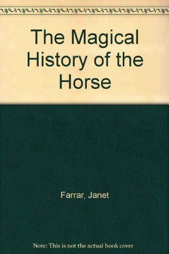 Beispielbild fr The Magical History of the Horse zum Verkauf von Reuseabook