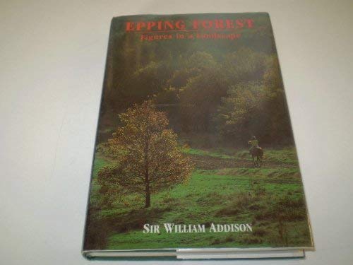 Imagen de archivo de Epping Forest : Figures in a Landscape a la venta por Better World Books