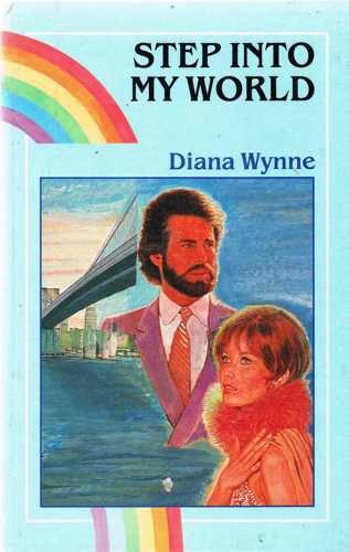Step into My World (Rainbow Romance) (9780709044420) by Diana Wynne
