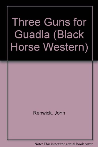 Stock image for Three Guns for Guadla for sale by Redruth Book Shop