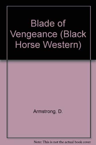 Stock image for Blade of Vengeance (Black Horse Western) for sale by Goldstone Books