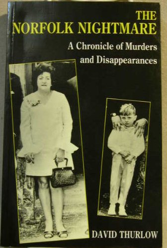 Beispielbild fr The Norfolk Nightmare: A chronicle of murders and disappearances zum Verkauf von WorldofBooks