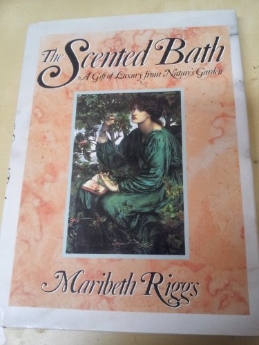 Imagen de archivo de The Scented Bath: A Gift of Luxury from Nature's Garden a la venta por WorldofBooks