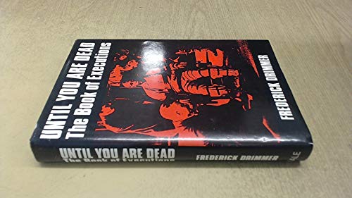 Beispielbild fr Until You are Dead: Book of Executions zum Verkauf von WorldofBooks