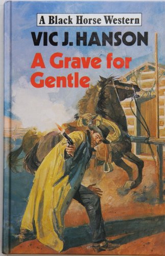 A GRAVE FOR GENTLE