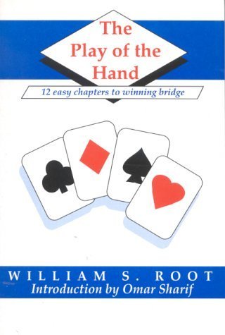 Stock image for The Play of the Hand: Twelve Easy Chapters to Winning Bridge for sale by WorldofBooks