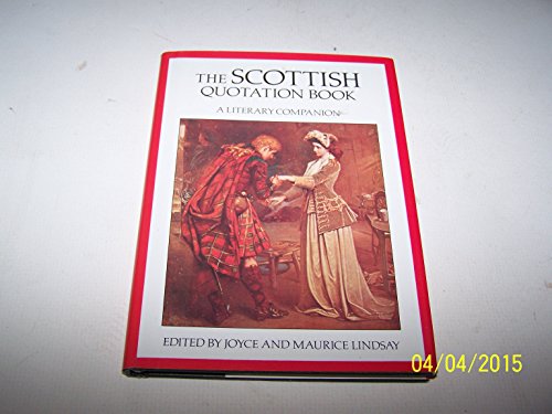 Beispielbild fr The Scottish Quotation Book: A Literary Companion zum Verkauf von AwesomeBooks