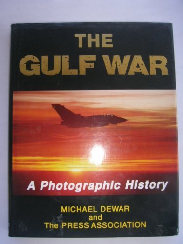 Stock image for The Gulf War: A Photographic History for sale by MusicMagpie